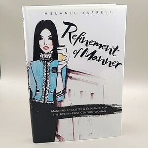 Melanie Jarrell Refinement of Manner, Book on Manners, Etiquette & Elegance NWOT
